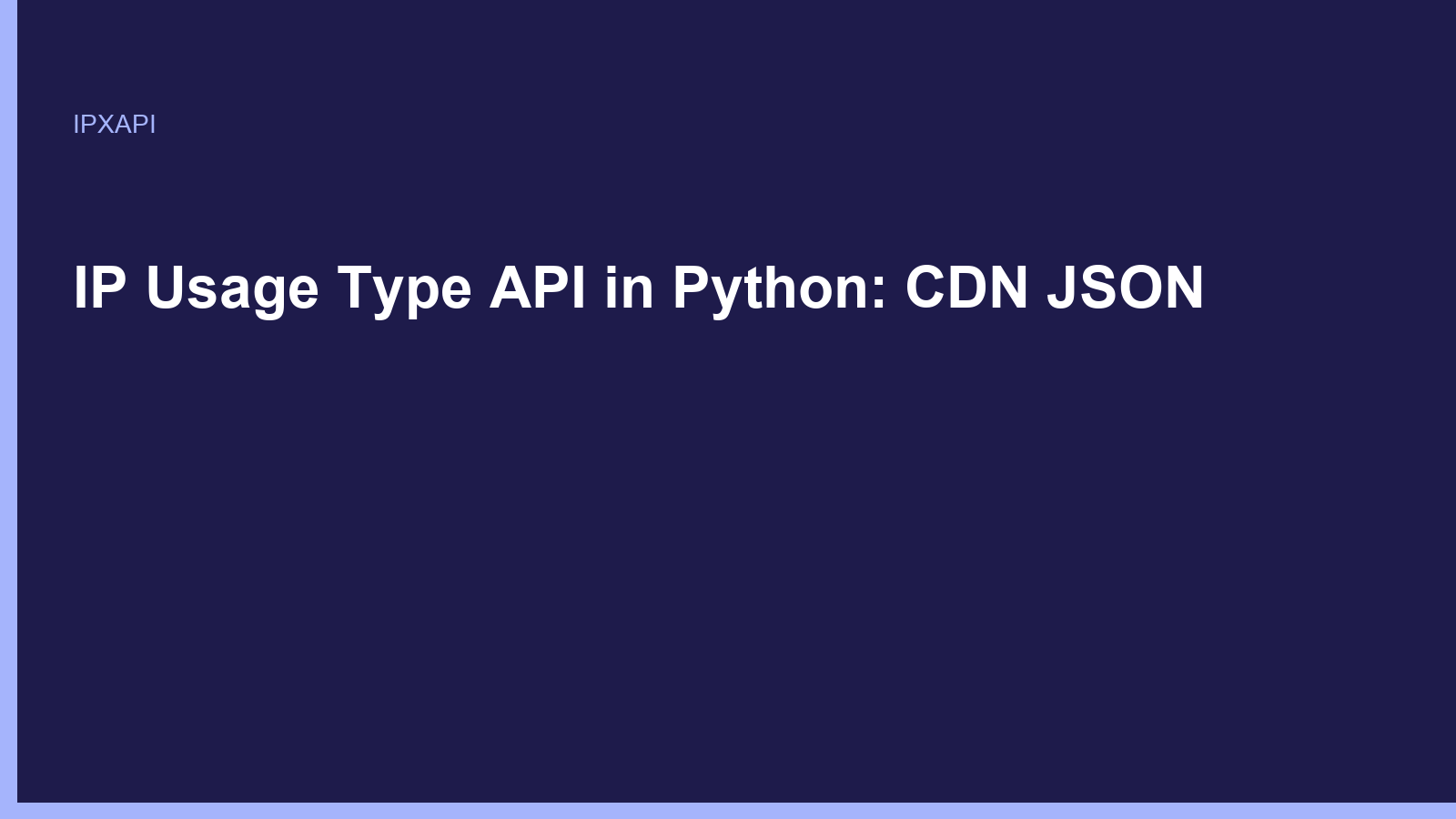 IP Usage Type API in Python: CDN JSON
