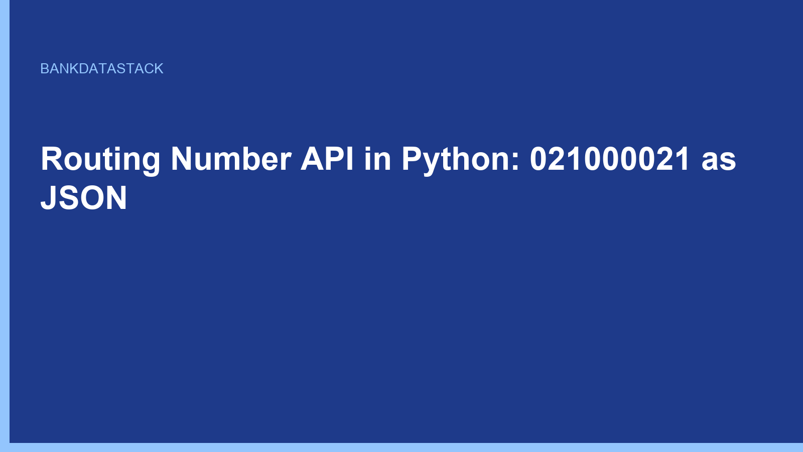 Routing Number API in Python: 021000021 as JSON