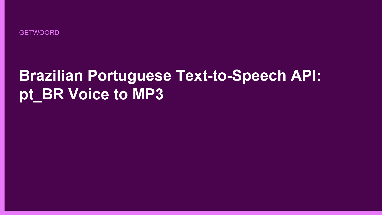 Brazilian Portuguese Text-to-Speech API: pt_BR Voice to MP3