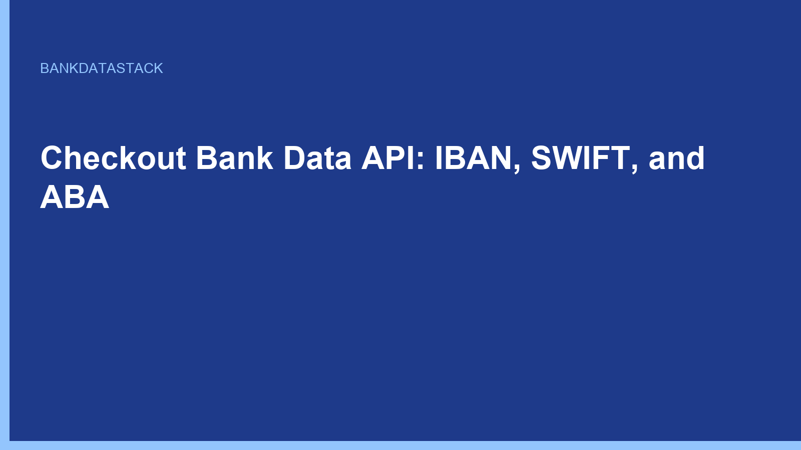 Checkout Bank Data API: IBAN, SWIFT, and ABA