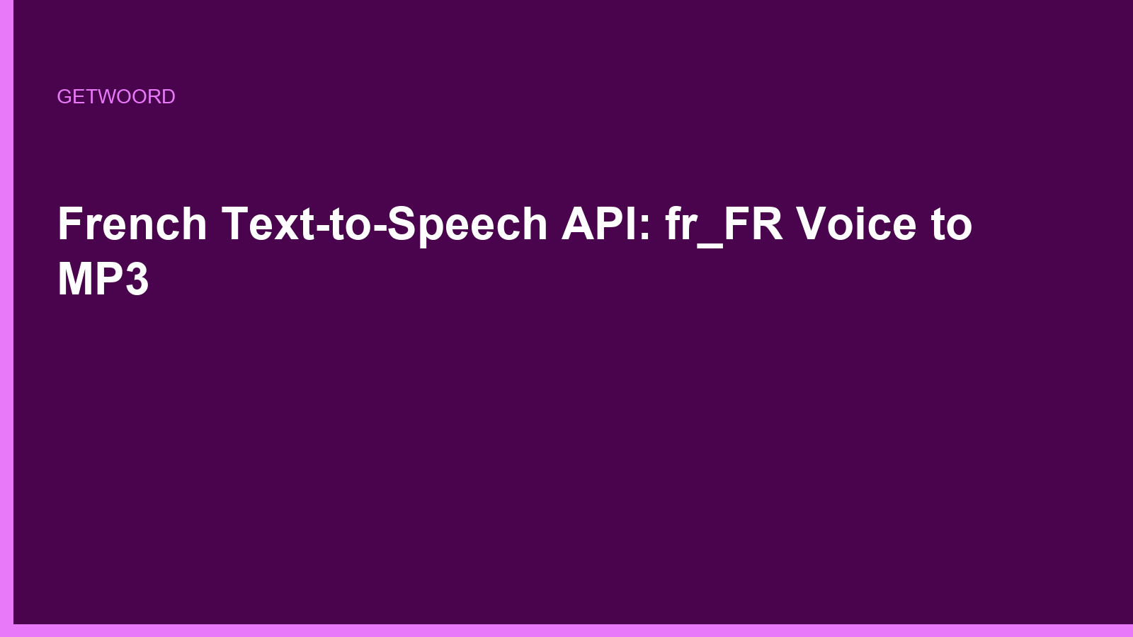 French Text-to-Speech API: fr_FR Voice to MP3