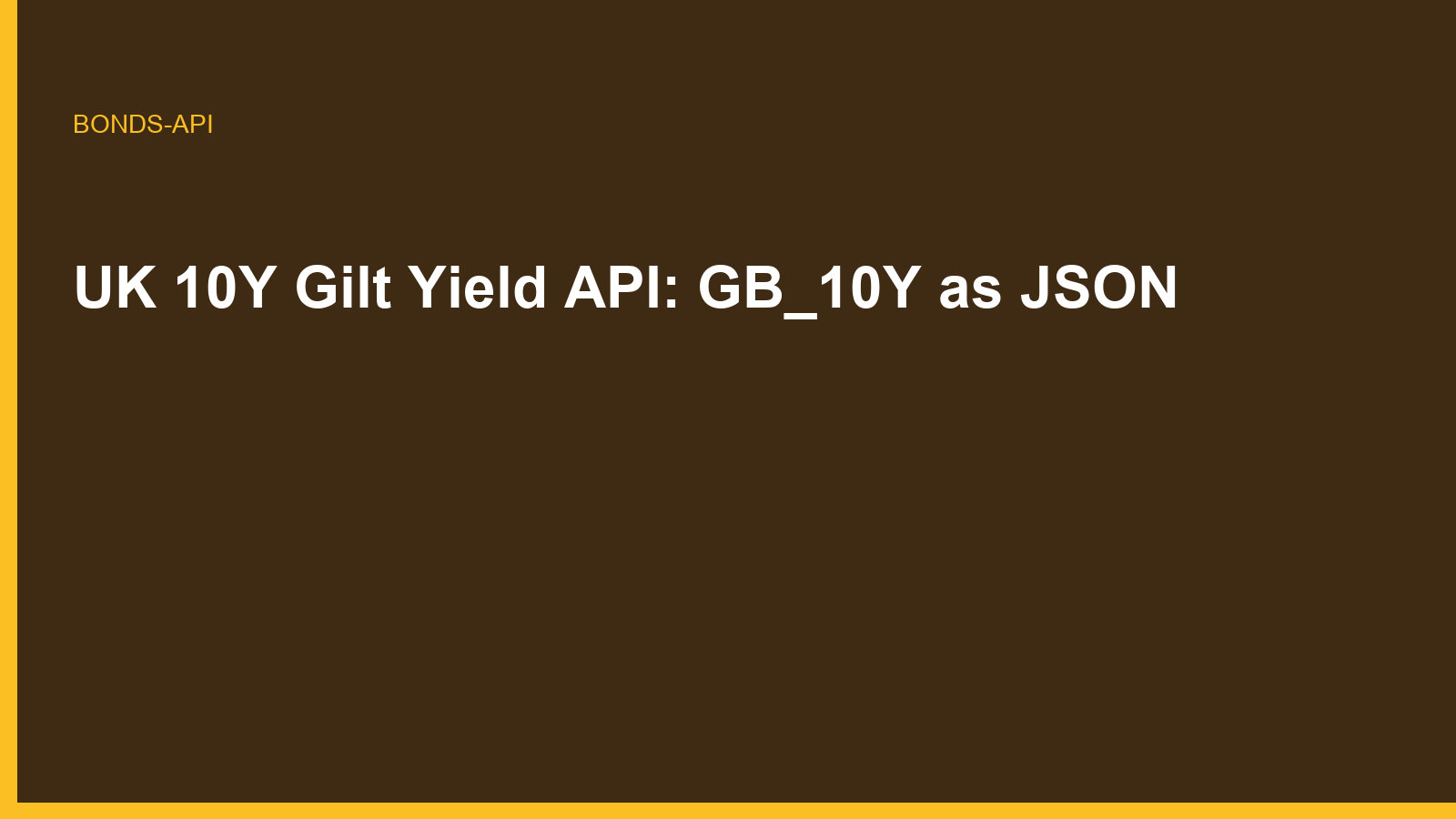 UK 10Y Gilt Yield API: GB_10Y as JSON
