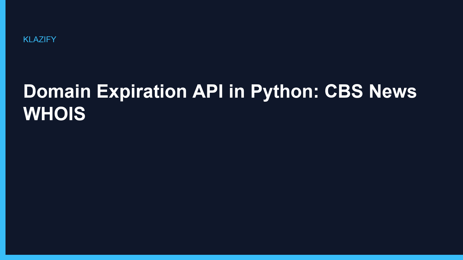 Domain Expiration API in Python: CBS News WHOIS