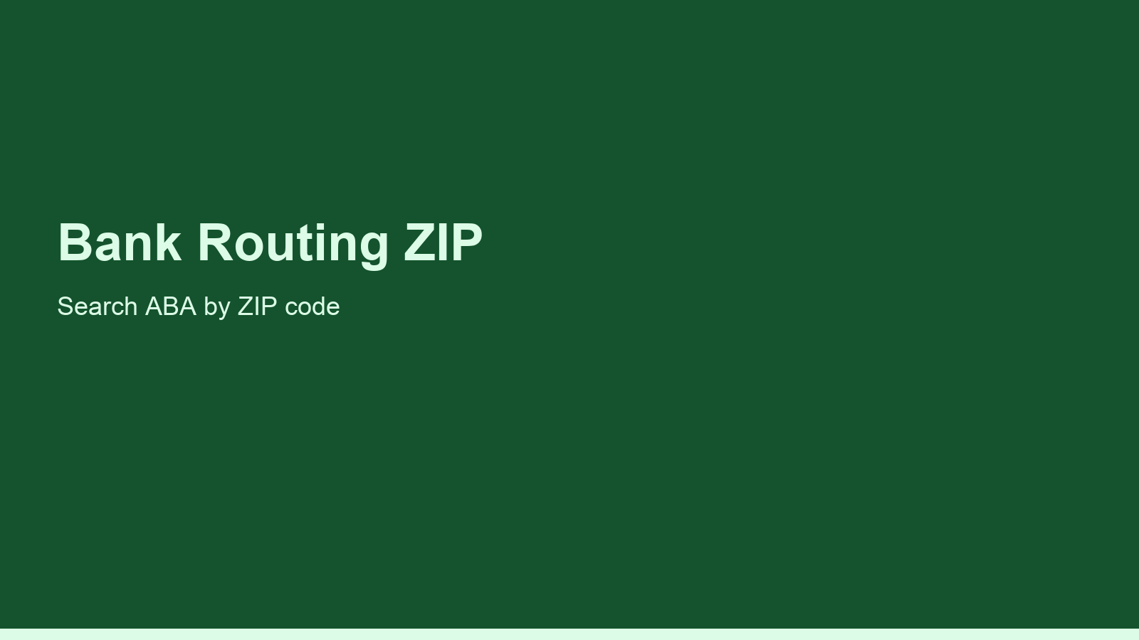 Bank Routing API: Search by ZIP Code