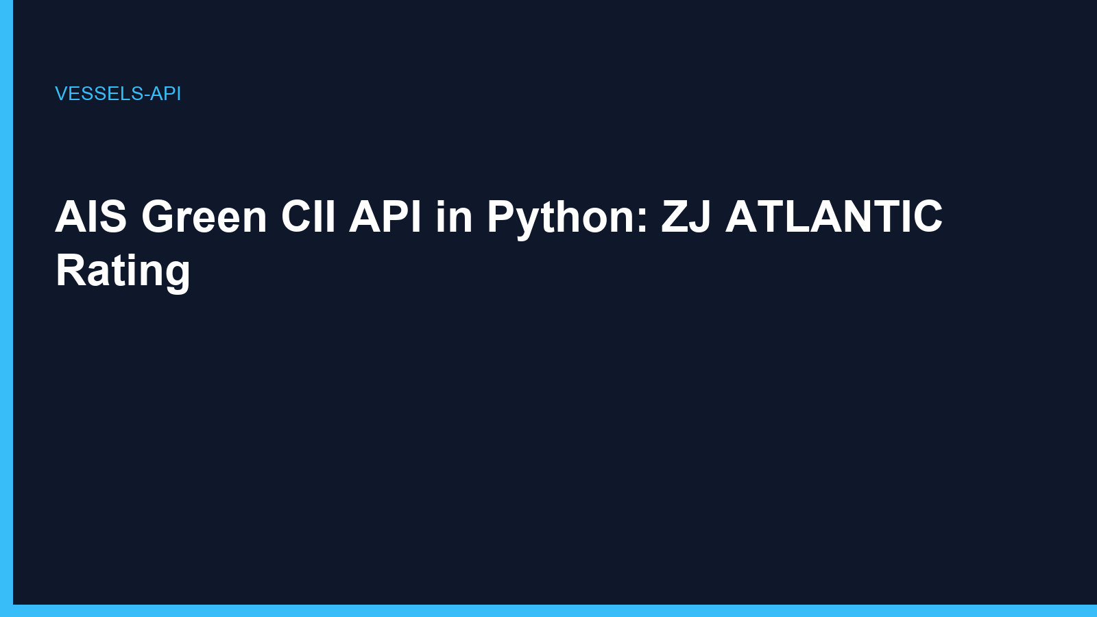 AIS Green CII API in Python: ZJ ATLANTIC Rating
