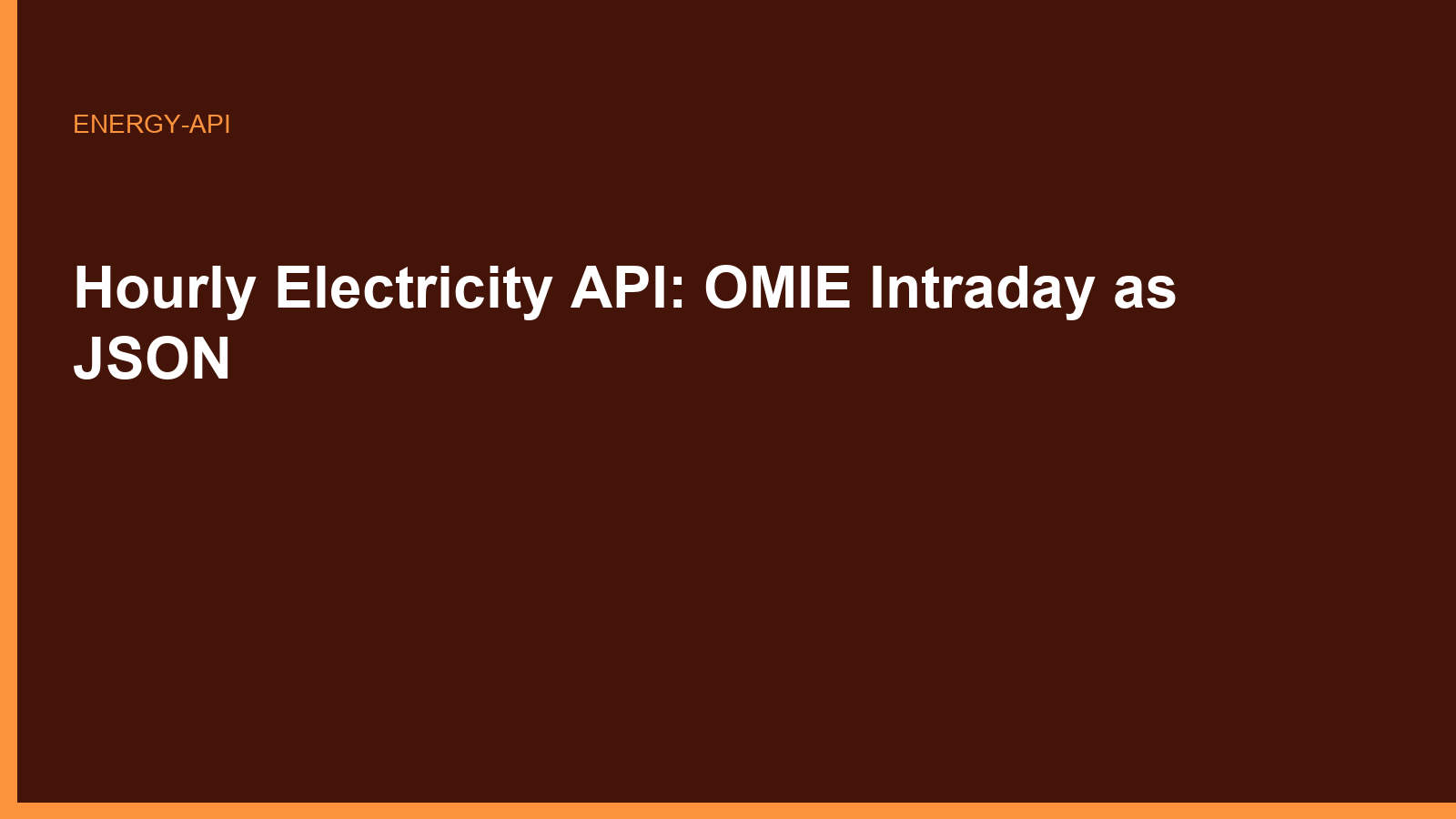Hourly Electricity API: OMIE Intraday as JSON