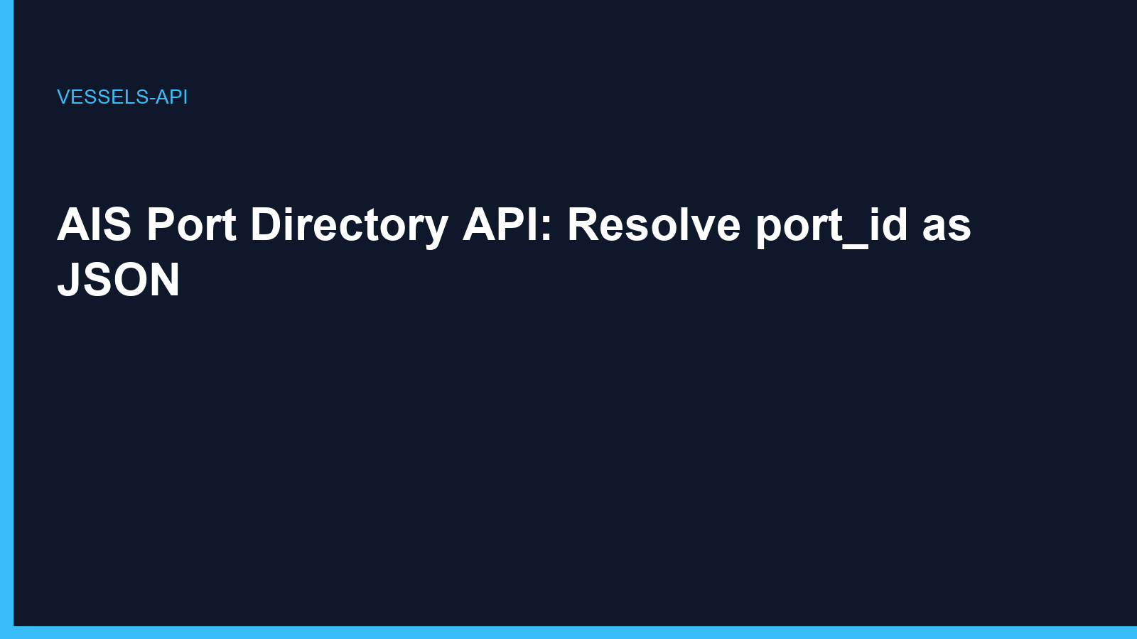 AIS Port Directory API: Resolve port_id as JSON