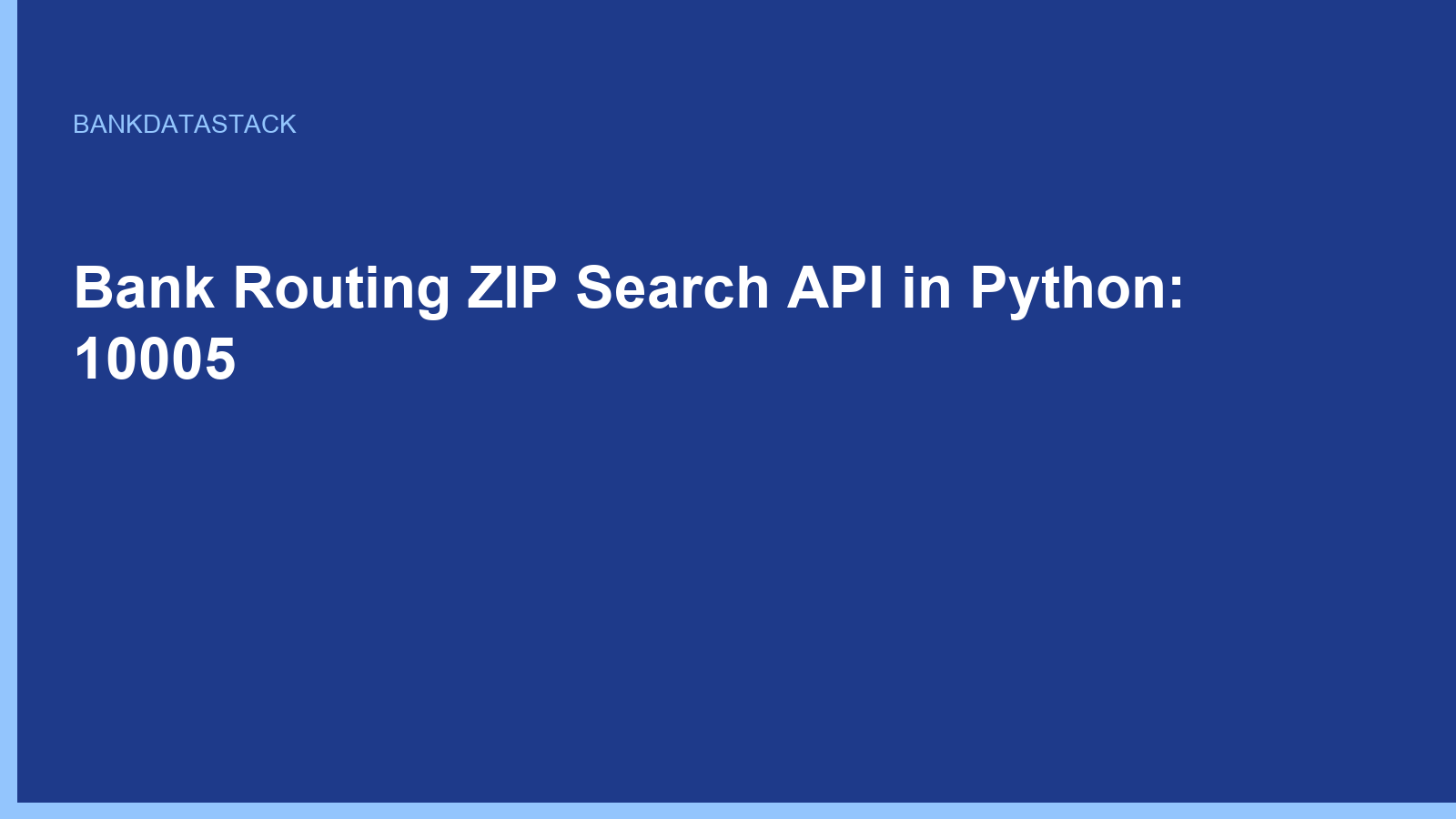 Bank Routing ZIP Search API in Python: 10005