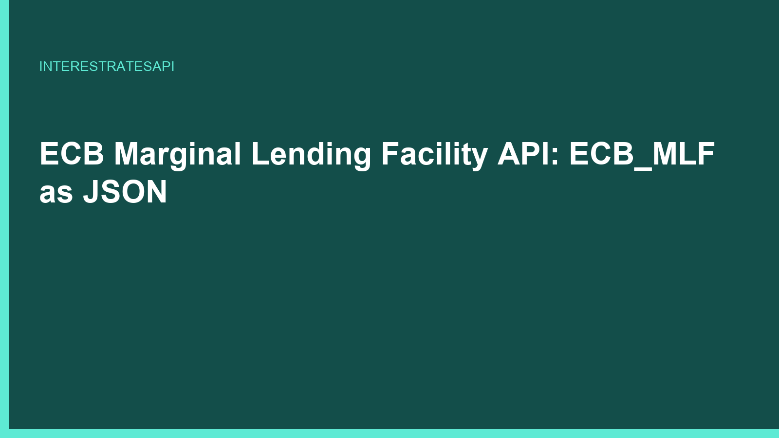 ECB Marginal Lending Facility API: ECB_MLF as JSON